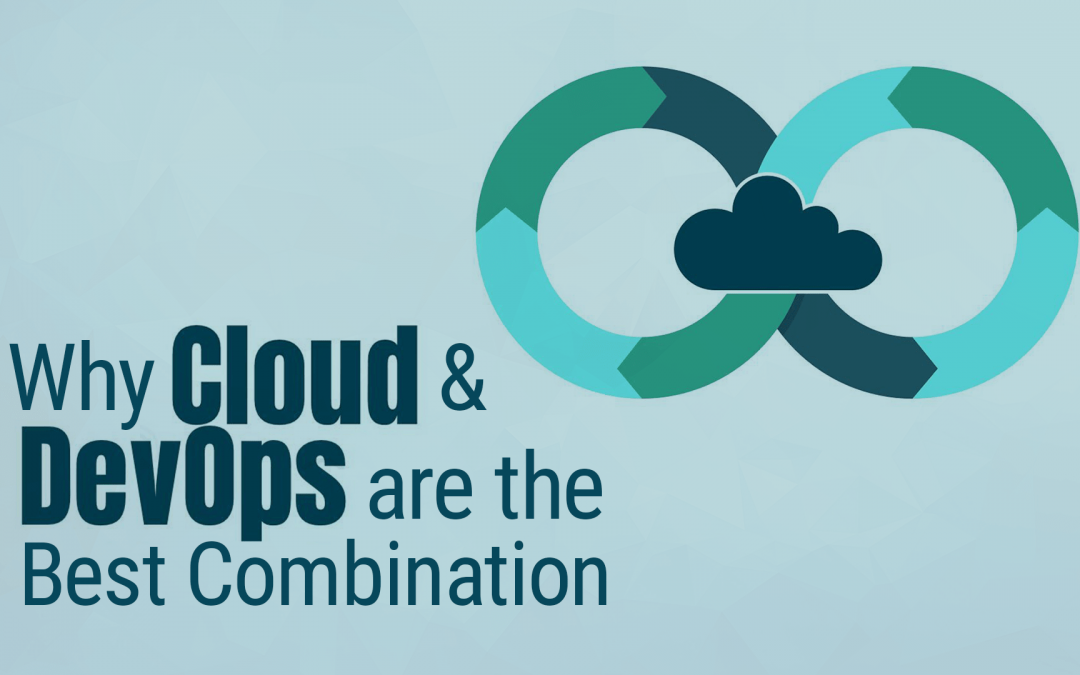 Why Cloud and DevOps are the Best Combination