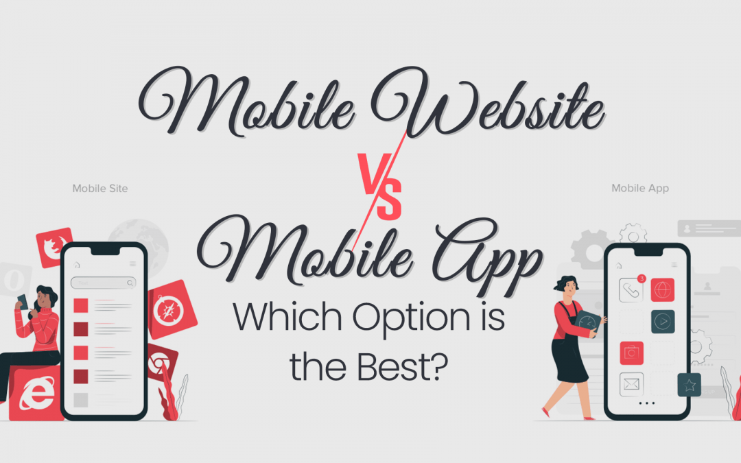 Mobile website Versus Mobile App- Which Option is the Best?