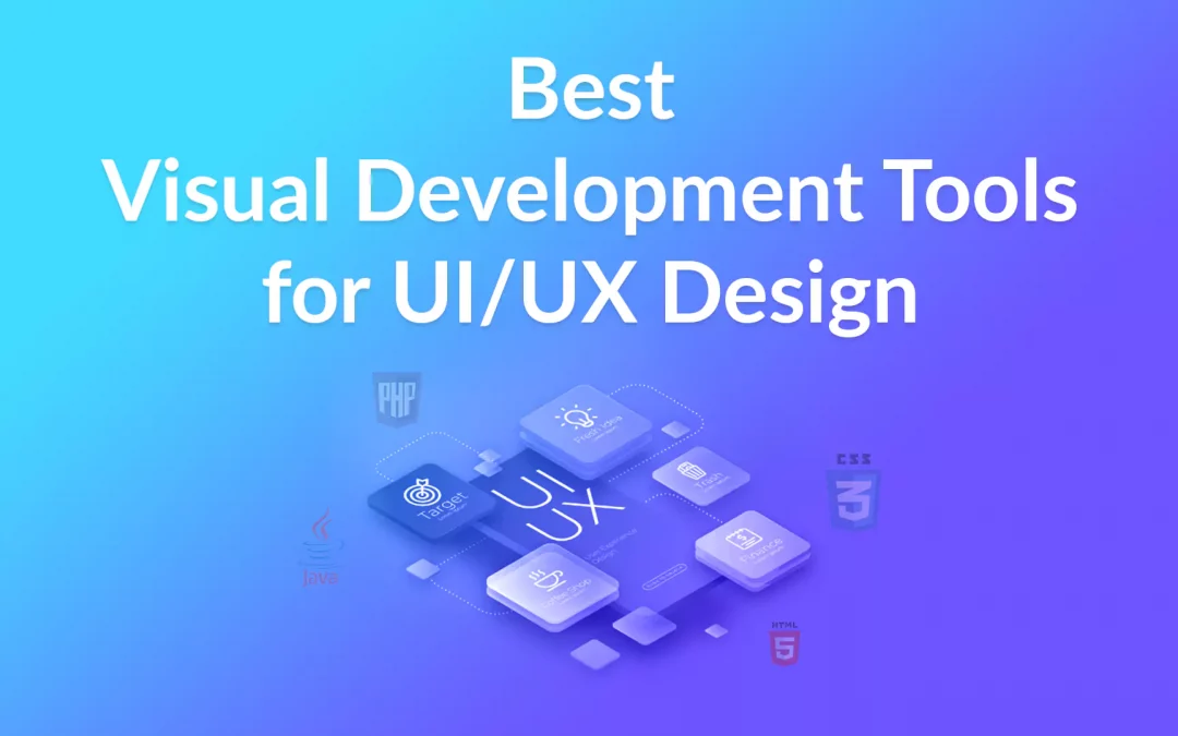 Best Visual Development Tools for UI/UX Design in 2023