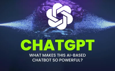 ChatGPT: What Makes This AI-based Chatbot So Powerful?