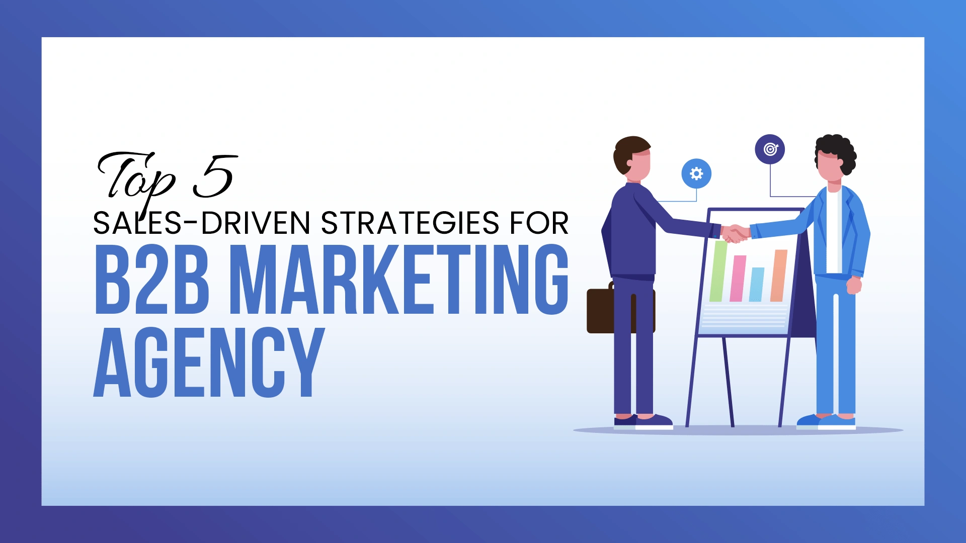 Tips-to-Choosing-the-Right-B2B-Marketing-Agency
