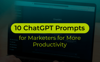 10 ChatGPT Prompts for Marketers for More Productivity