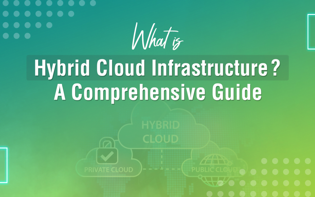Hybrid Cloud Infrastructure