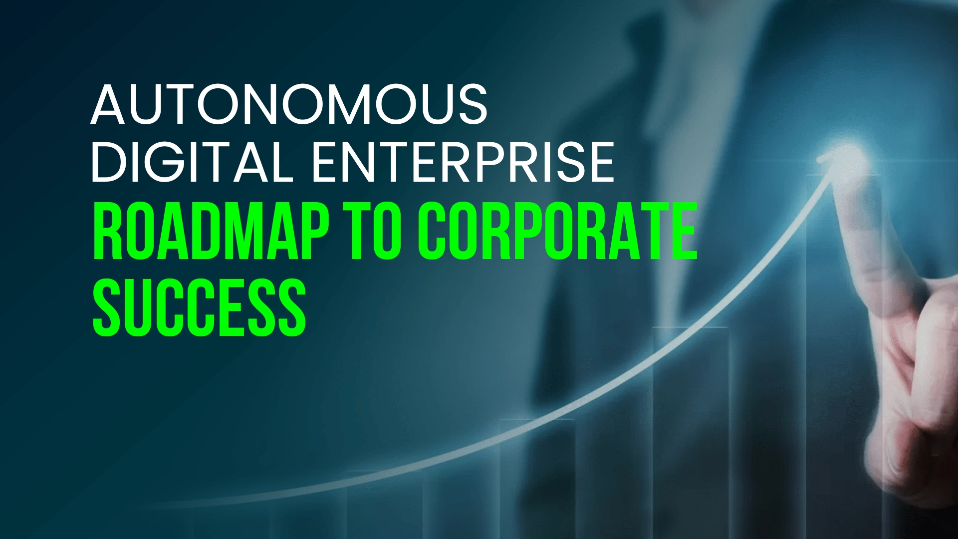 Autonomous-Digital-Enterprise-Roadmap-to-Corporate-Success-min-1