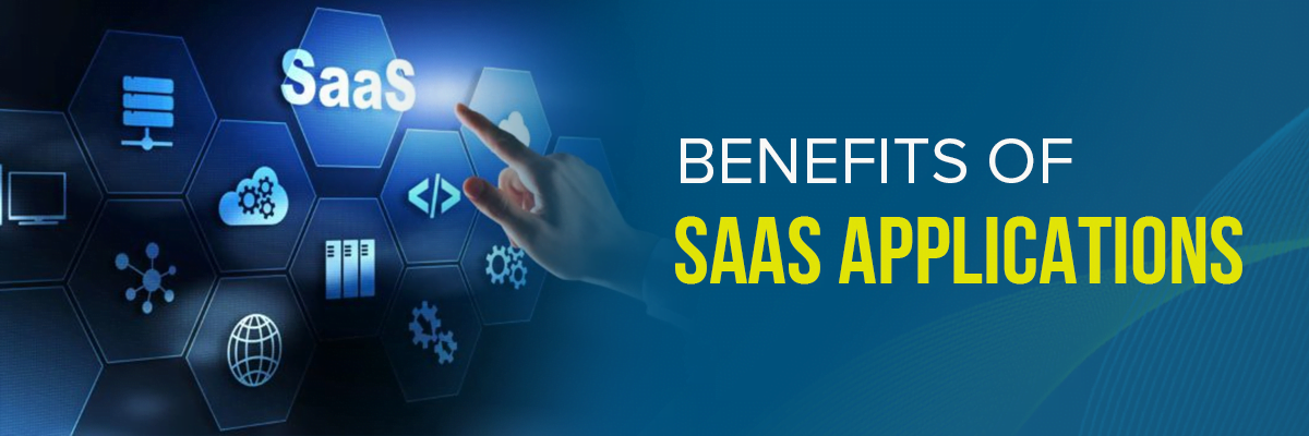 Benefits of SaaS Applications 