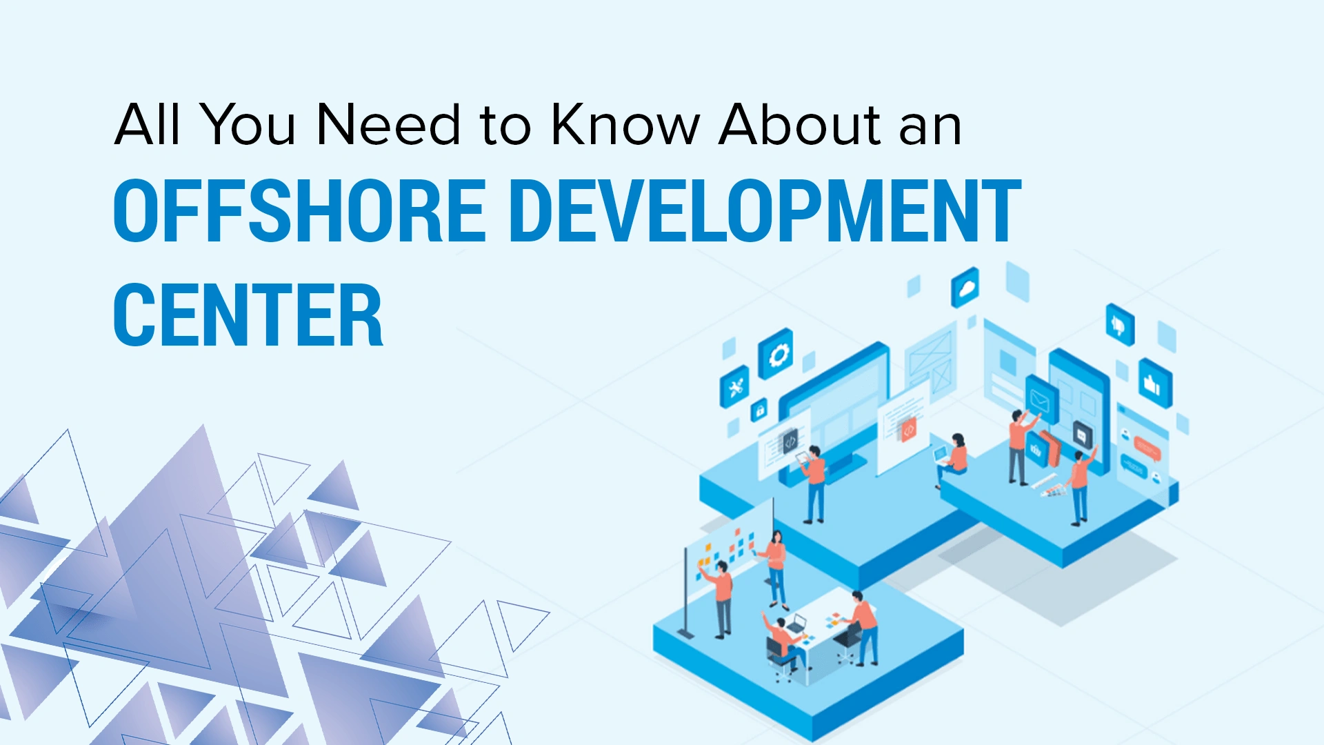 All-You-Need-to-Know-About-an-Offshore-Development-Center