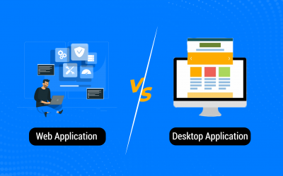 Web Application vs Desktop Application: Which One is Better?