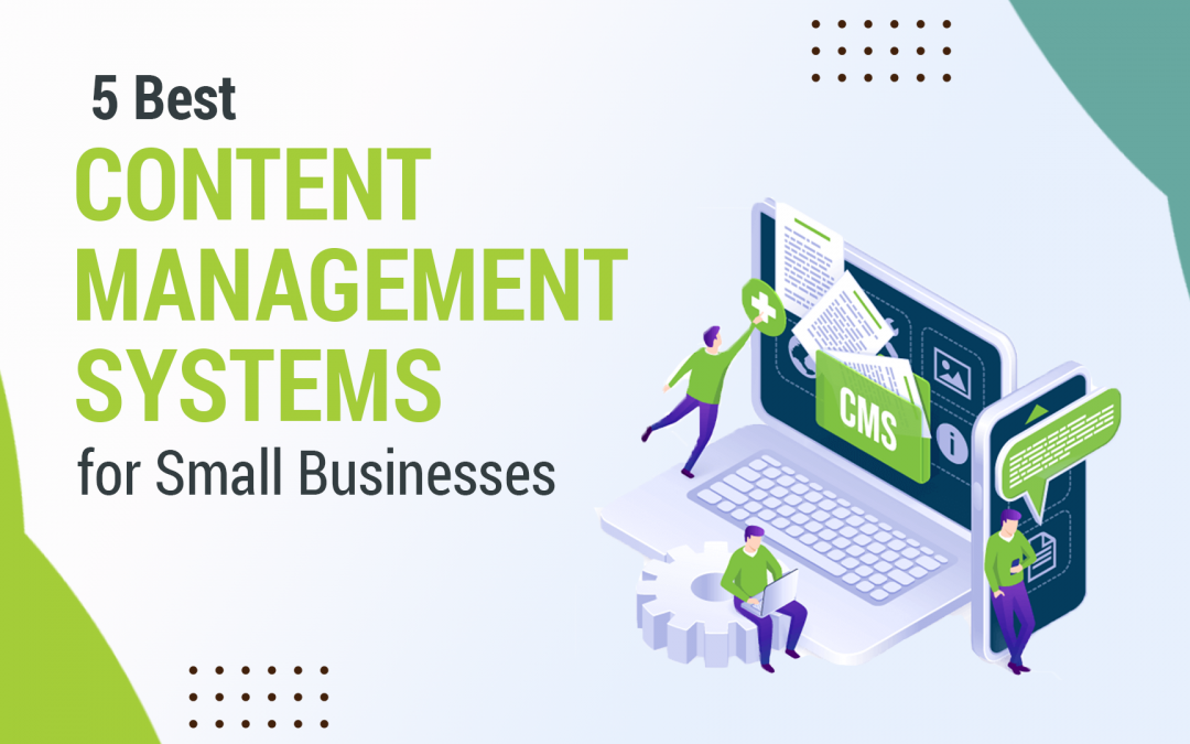 5 Best Content Management Systems (CMS) for Small Businesses