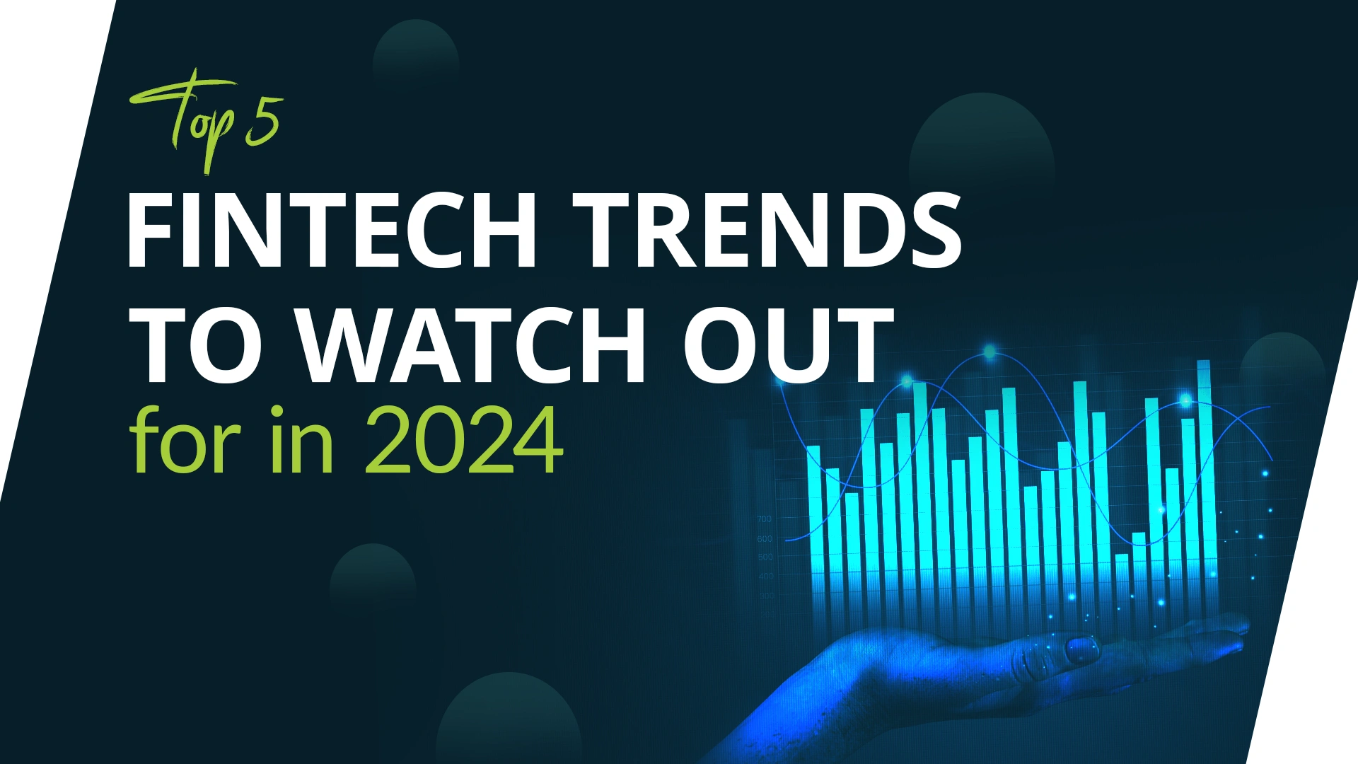 Top 5 fintech trends to watch out for in 2024