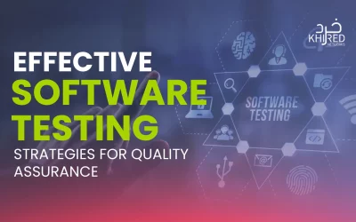 Effective Software Testing Strategies for Quality Assurance