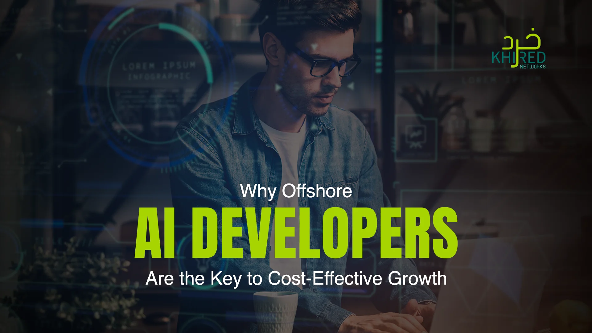 Why Offshore AI Developers Are the Key to Cost-Effective Growth