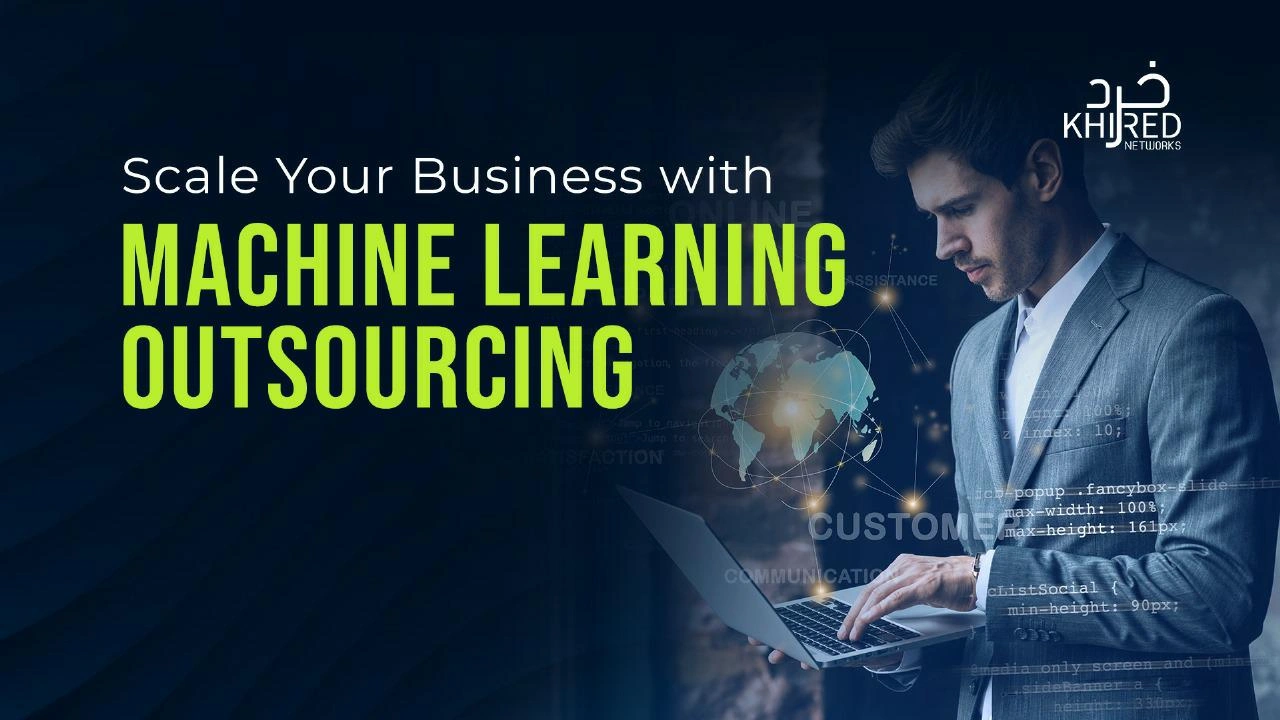 Scale Your Business with Machine Learning Outsourcing in 2025