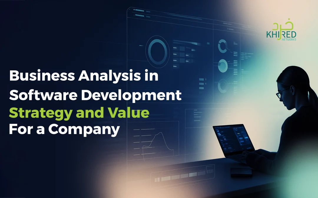 Business Analysis in Software Development – Strategy and Value for a Company