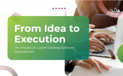 From Idea to Execution – The Process of Custom Desktop Software Development