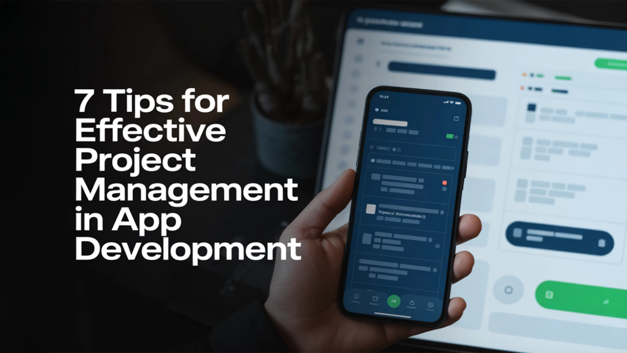 7 Tips for Effective Project Management in App Development