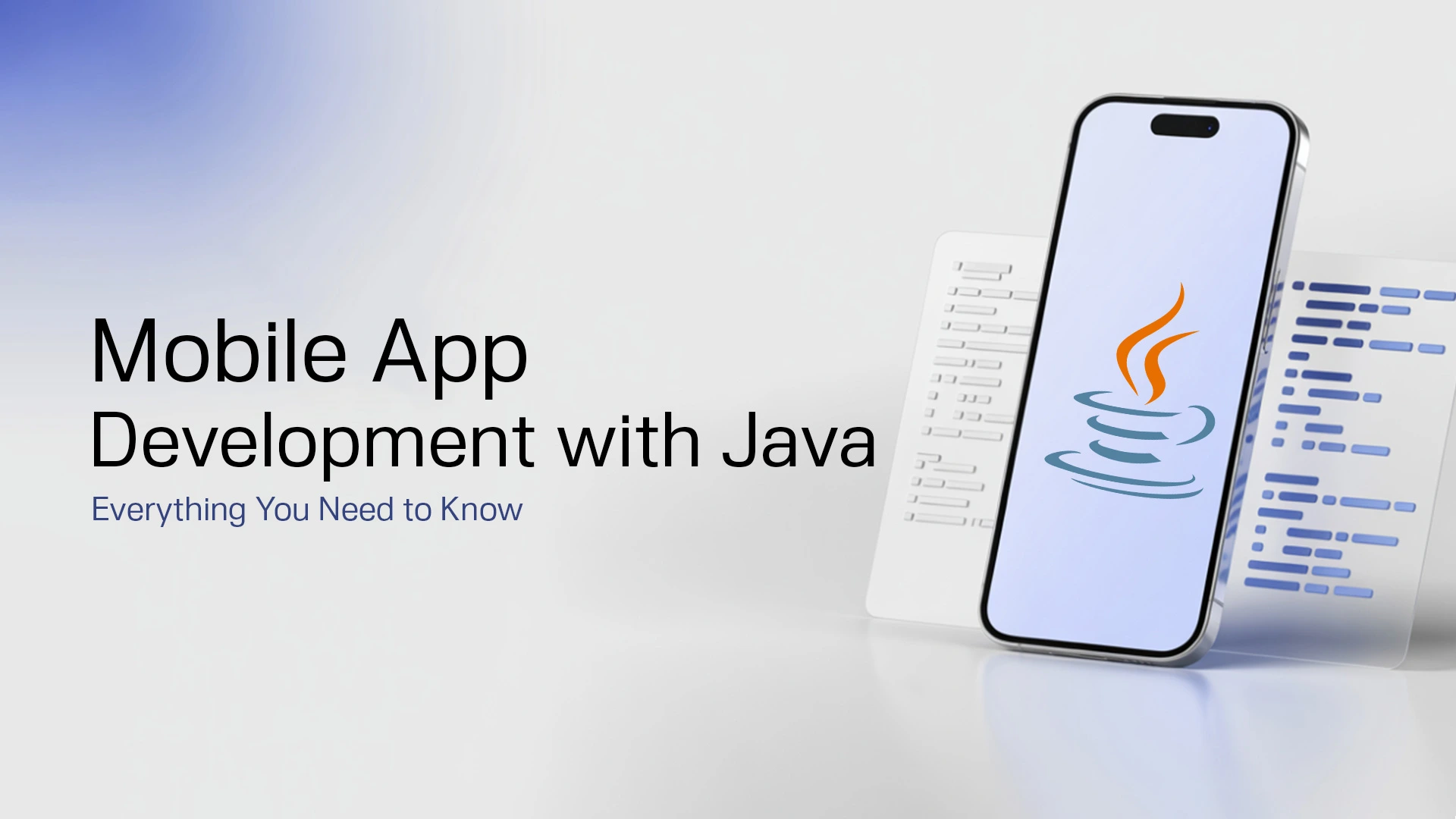 Java for Mobile App Development in 2025 - An Expert Guide