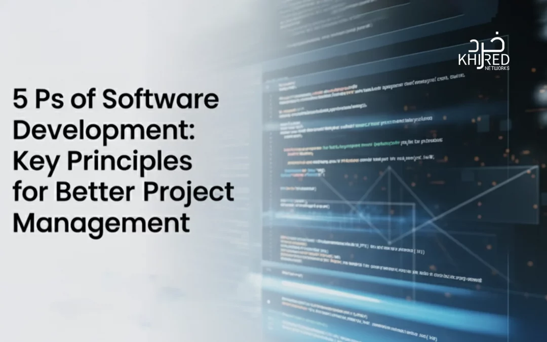 5 Ps of Software Development: Key Principles for Better Project Management