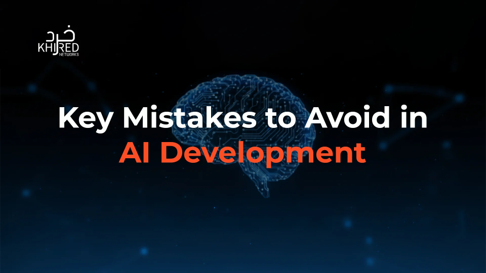 Key Mistakes to Avoid in AI Development