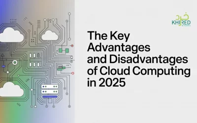 The Key Advantages and Disadvantages of Cloud Computing in 2025