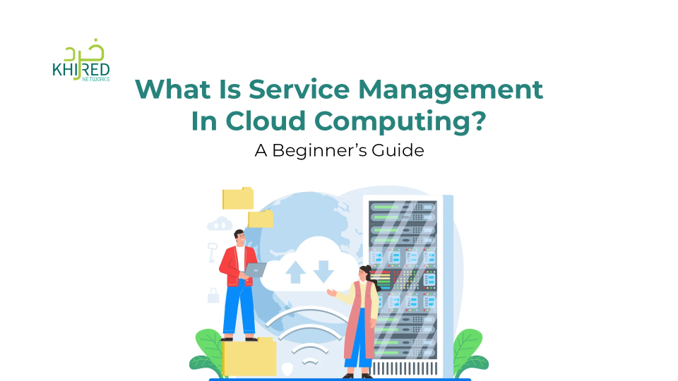 What Is Service Management in Cloud Computing