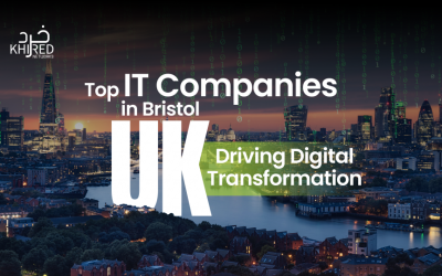 Top IT Companies in Bristol, UK Driving Digital Transformation