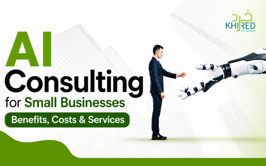 AI Consulting for Small Businesses: Benefits, Costs & Services